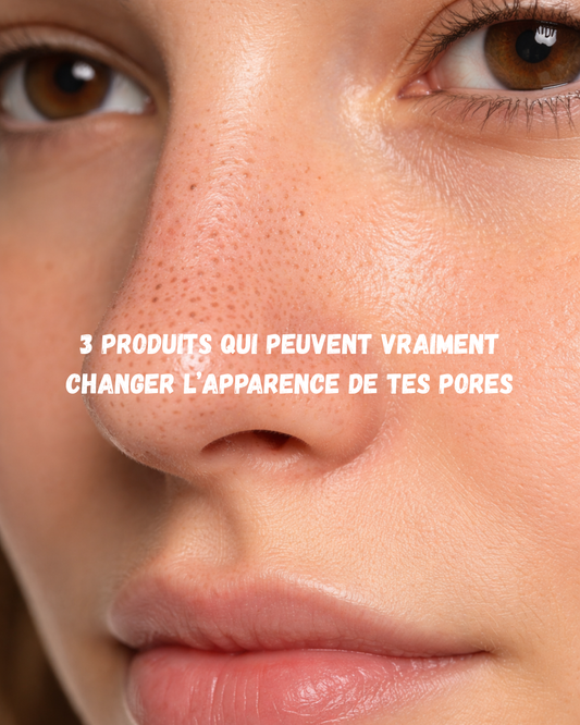 Pores dilatés : comment vraiment les resserrer (sans les agresser) ?